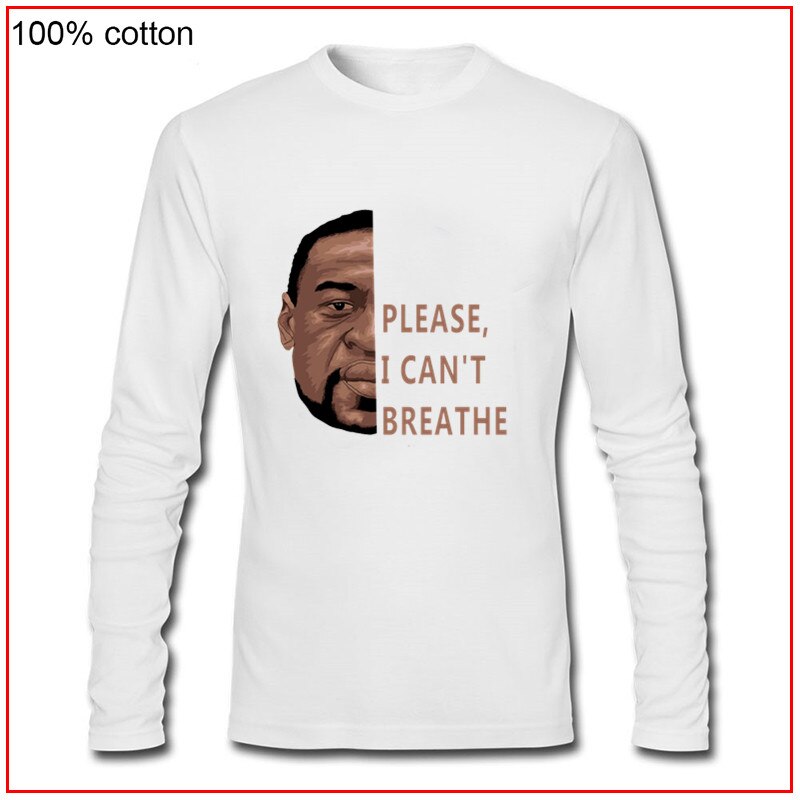 I Cant Breathe George Floyd Men T Shirt Soft Cotton Souvenir T-shirts long Sleeve Black Lives Matter Tee Tops Desire for peace