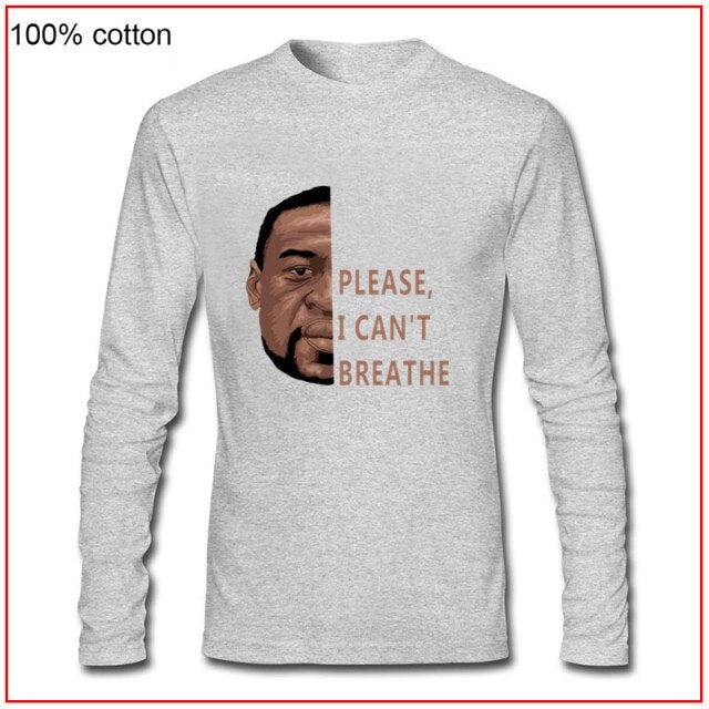 I Cant Breathe George Floyd Men T Shirt Soft Cotton Souvenir T-shirts long Sleeve Black Lives Matter Tee Tops Desire for peace