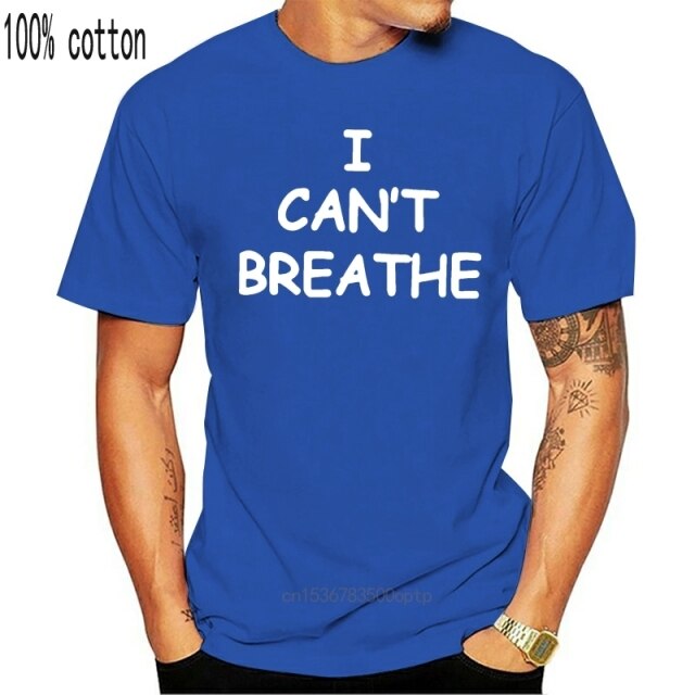 men tops t-shirt awesome cotton I cant breathe loose big fat  plus size t shirts